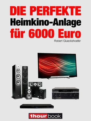 cover image of Die perfekte Heimkino-Anlage für 6000 Euro